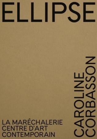 Ellipse by Caroline Corbasson - Exhibition at La Maréchalerie