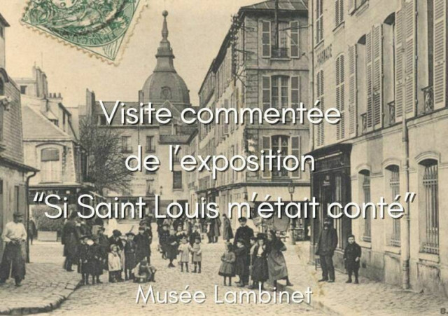 Lambinet Museum - Guided tour of the exhibition ‘Si Saint Louis m'était contée’_Versailles