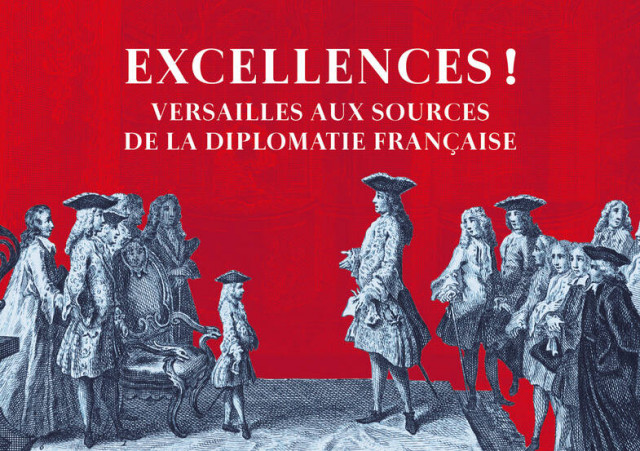 Excellences ! Versailles aux sources de la diplomatie Française - Bibliothèque Choiseul_Versailles