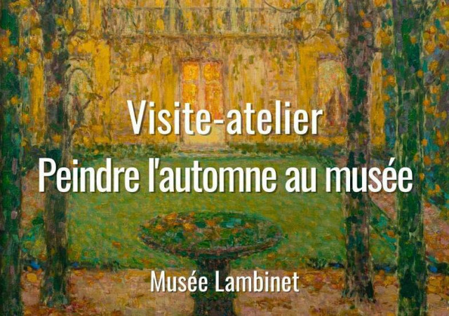 Musée Lambinet - Visit and painting workshop ‘Painting autumn at the museum