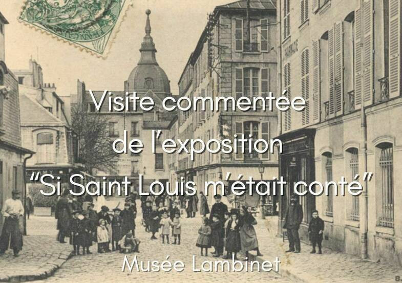 Museo Lambinet - Visita guiada a la exposición «Si Saint Louis m'était contée»_Versailles