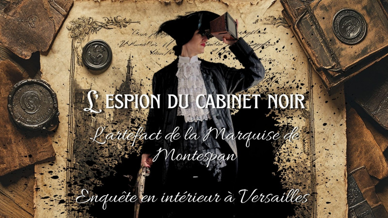 Team-building: ‘Madame de Montespan's artefact’ indoor nomadic investigation_Versailles - © MYSTERIES HUNT Team-building: ‘Madame de Montespan's artefact’ indoor nomadic investigation_Versailles