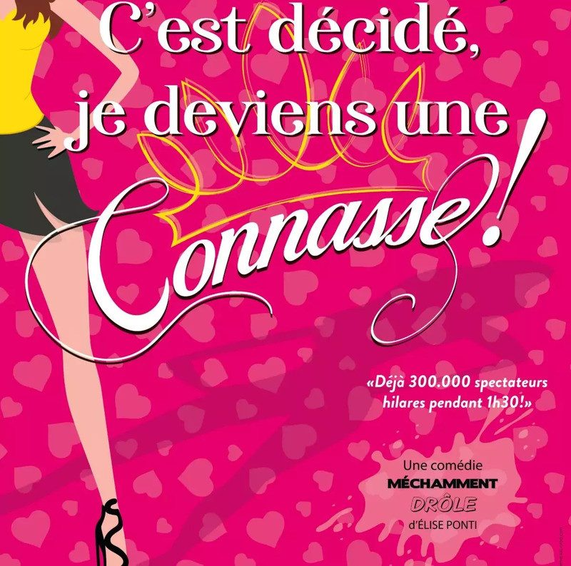 Palais des Congrès de Versailles - C'est décidé je deviens une connasse_Versailles - © Palais des Congrès de Versailles Palais des Congrès de Versailles - C'est décidé je deviens une connasse_Versailles