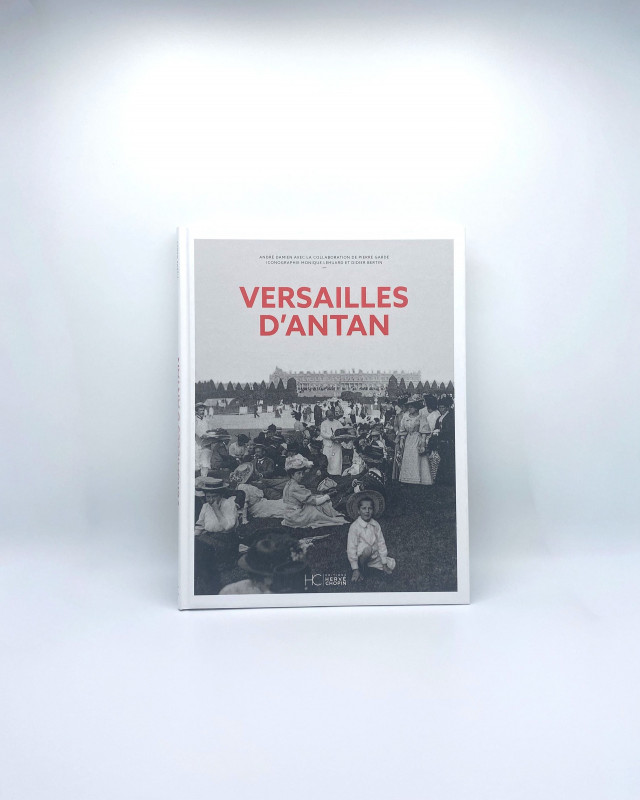 Versailles d'antan - André Damien, Pierre Garde Livre souvenir 
