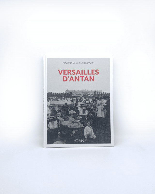 Versailles d'antan - André Damien, Pierre Garde; book, souvenir